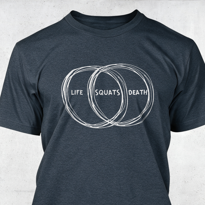 Life Death Squats