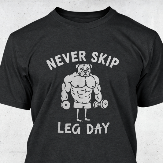 Never Skip Leg Day