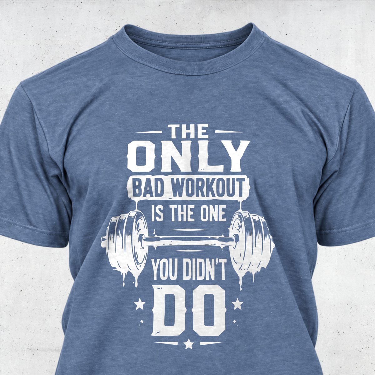 The Only Bad Workout Is The One You Didn’t Do