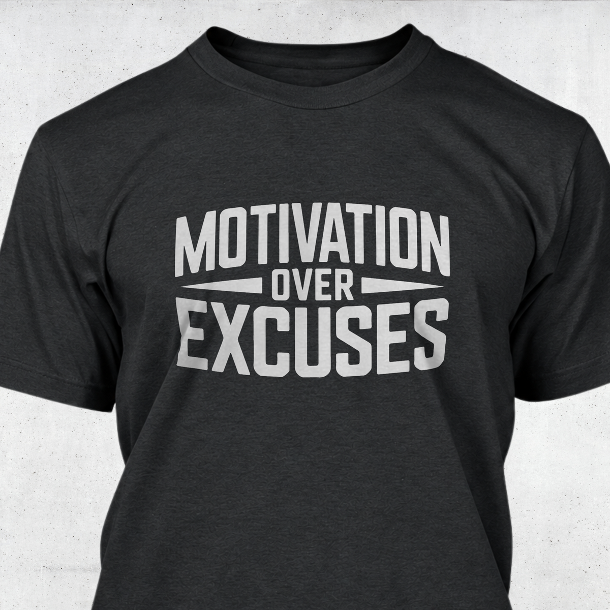 Motivation Over Excuses