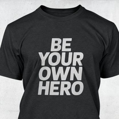 Be Your Own Hero