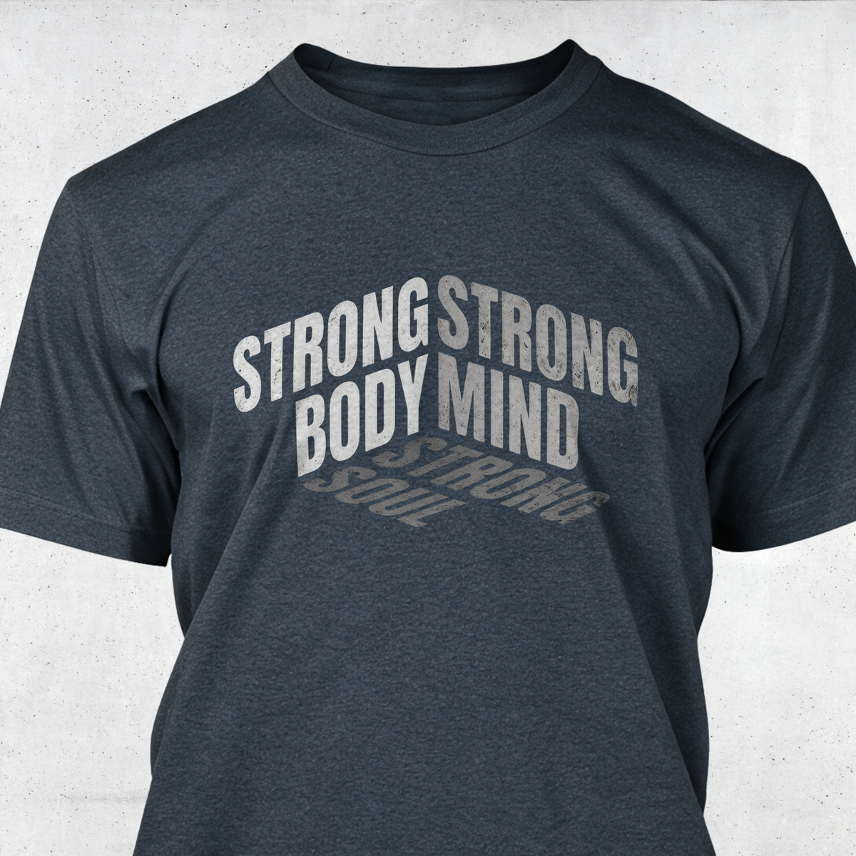 Strong Body, Strong Mind, Strong Soul