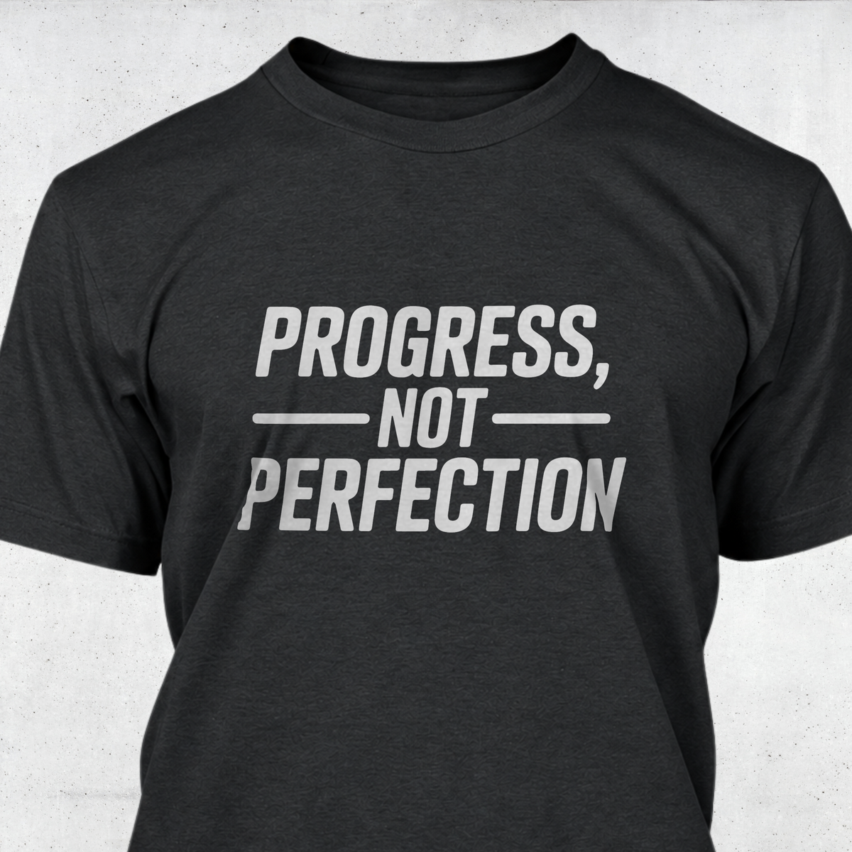 Progress, Not Perfection