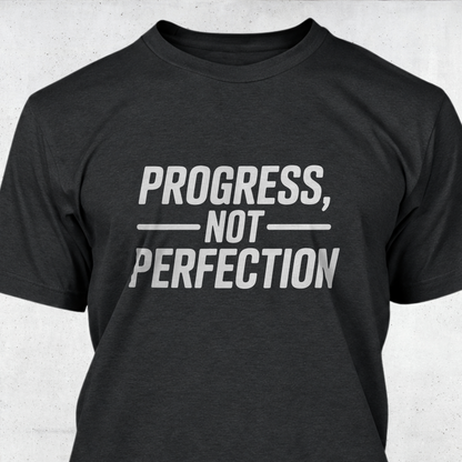 Progress, Not Perfection