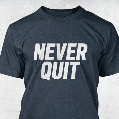 Never Quit