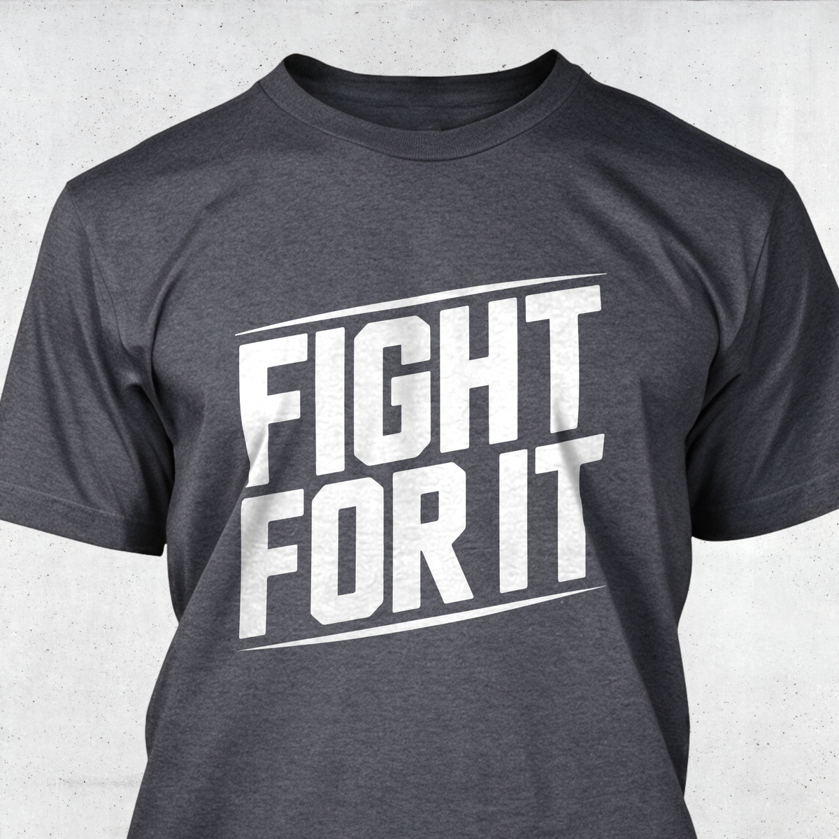 Fight For It