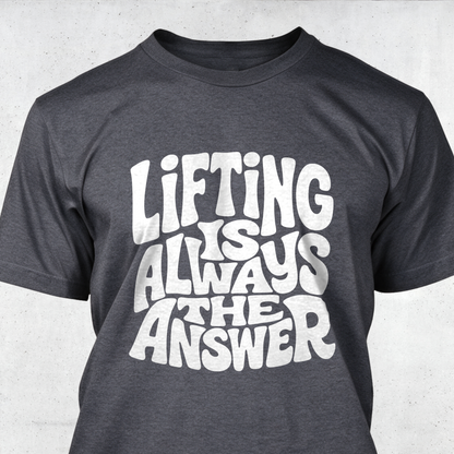 Lifting Is Always The Answer