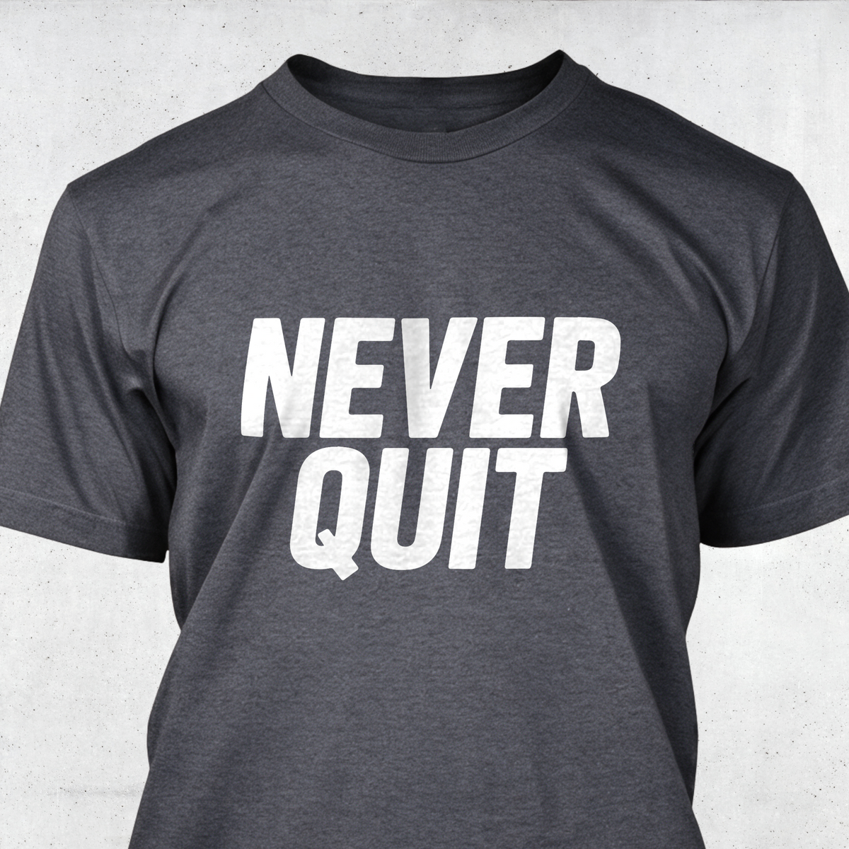 Never Quit