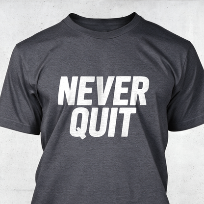 Never Quit