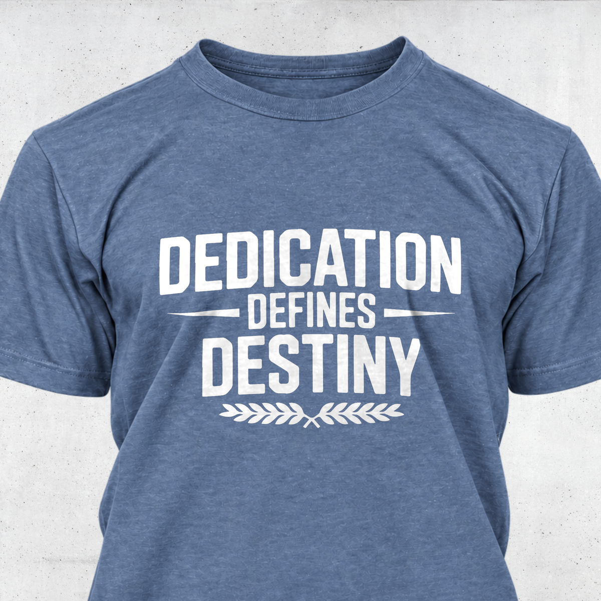 Dedication Defines Destiny
