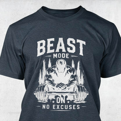 Beast Mode On - No Excuses
