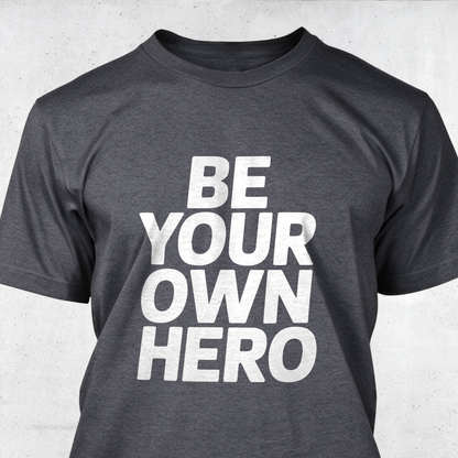 Be Your Own Hero