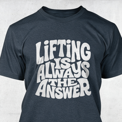 Lifting Is Always The Answer