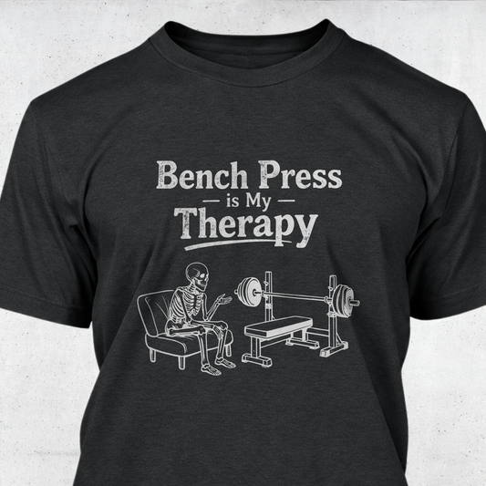 Bench Press Is My Therapy