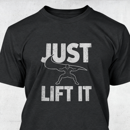 Just Lift It