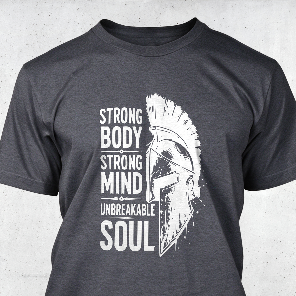 Strong Body, Strong Mind, Unbreakable Soul